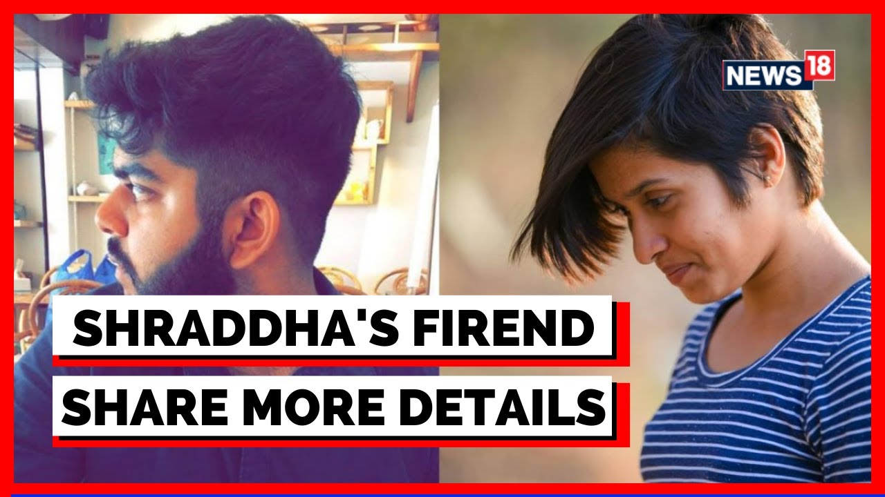 Shraddha's Friend Godwin Tells CNN News18 That Aftab Use To Sell Drugs | English News | News18