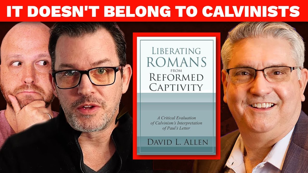 David Allen CONFRONTS Calvinist View of Romans