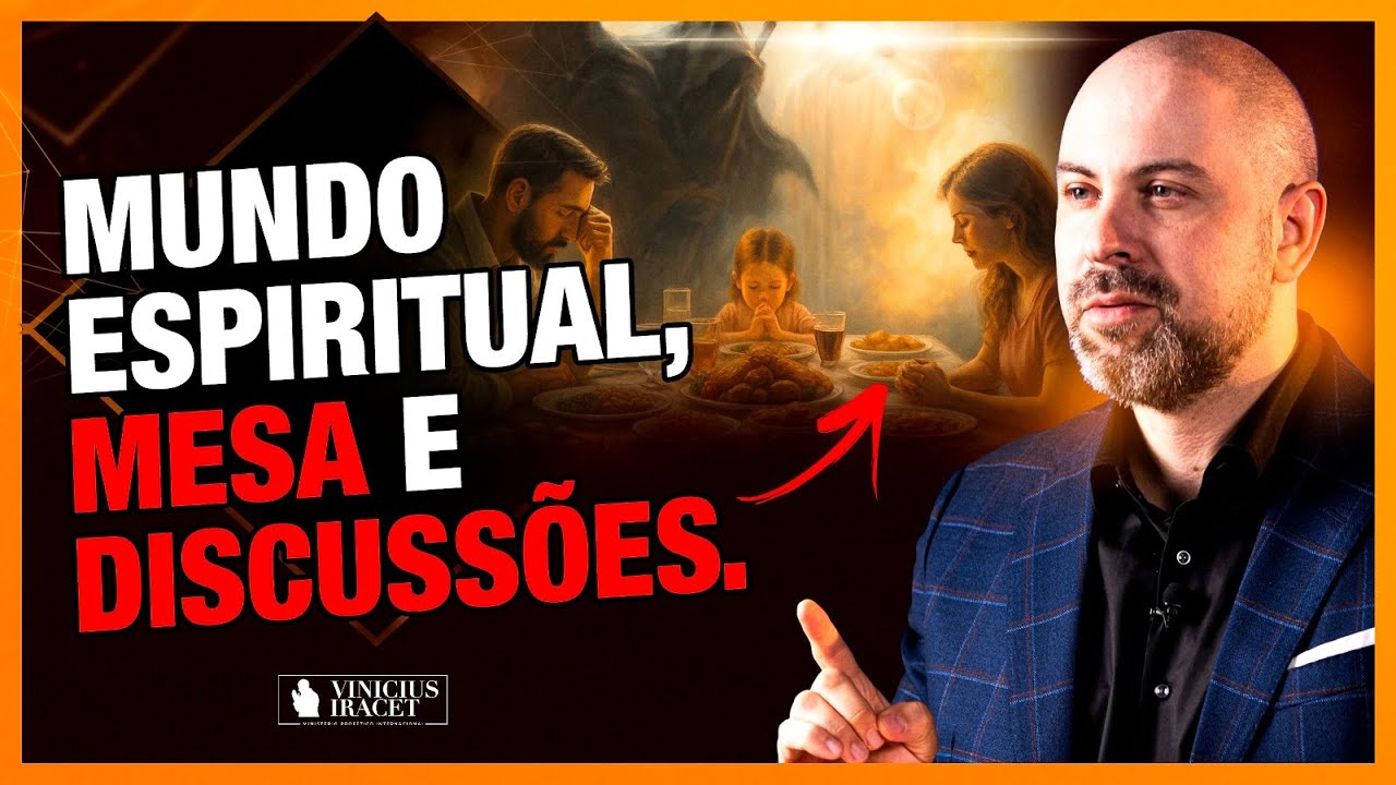 Revelado: O Que Acontece no Mundo Espiritual Durante Discussões à Mesa  @ViniciusIracet ​