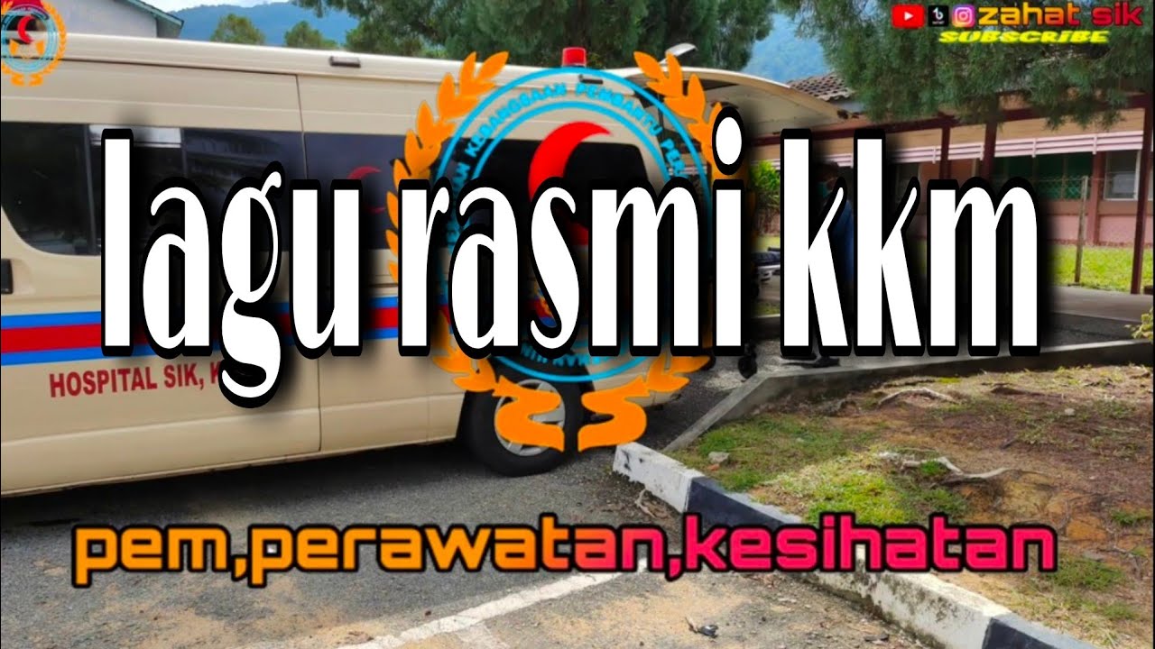 LAGU RASMI KKM (VERSI PPK PEMBANTU PERAWATAN KESIHATAN)