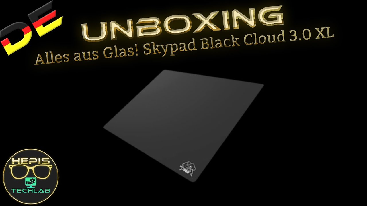 Unboxing: Alles aus Glas! Skypad Black Cloud 3.0 XL