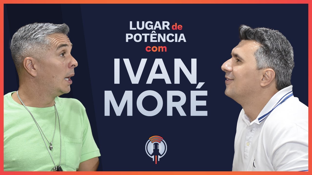 Como a autenticidade na comunicação pode te ajudar a alcançar o sucesso na carreira - com Ivan Moré