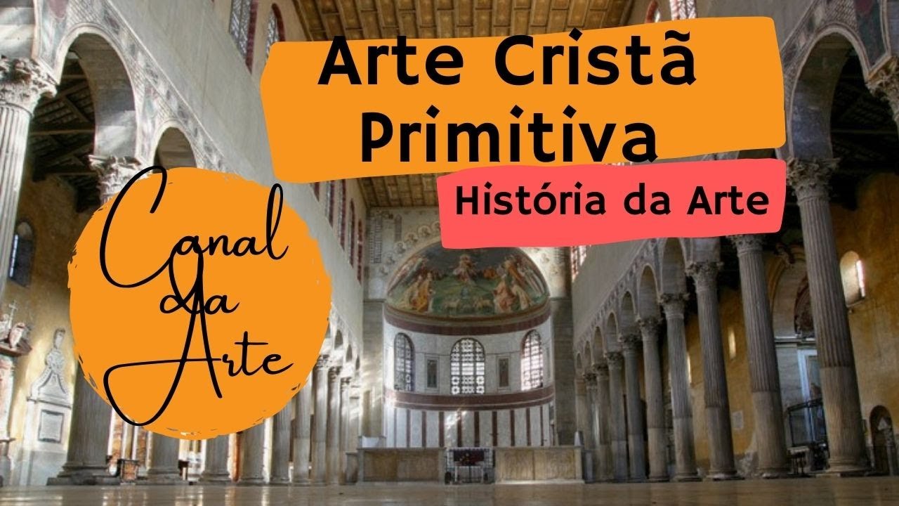 Arte Cristã Primitiva  ( Aula Completa ) - História da Arte