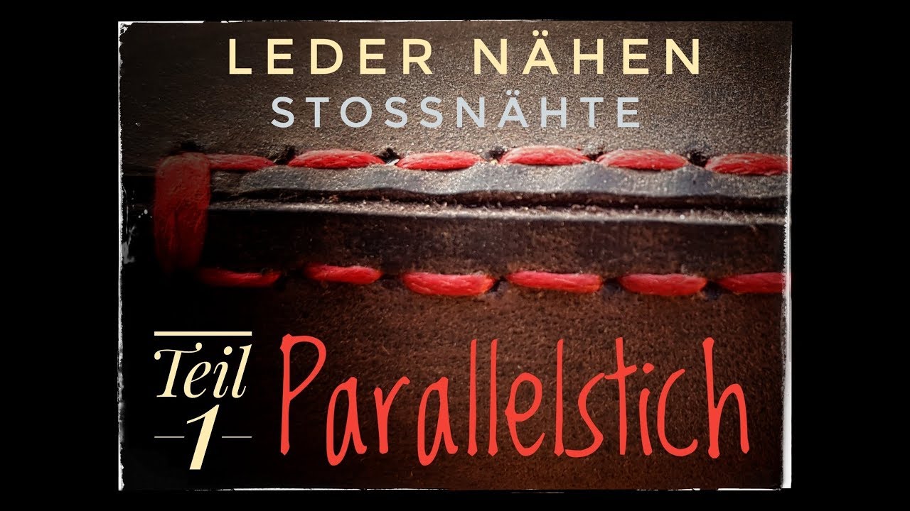 Leder Nähen - Stoßnähte - Teil 1_Der Parralelstich