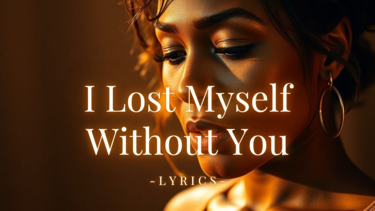 I Lost Myself Without You — A Heartbreaking R&B Ballad About Regret and Lost Love