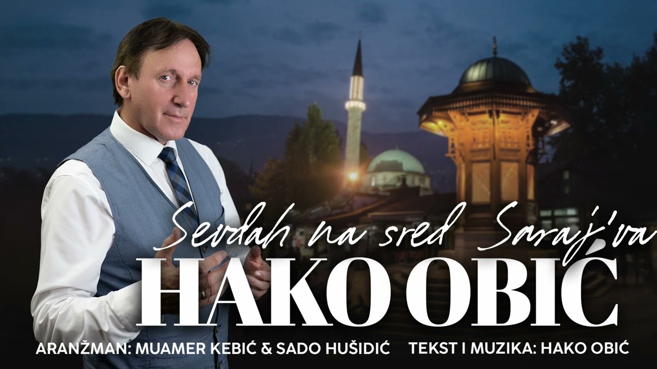 HAKO OBIĆ - SEVDAH NA SRED SARAJ'VA - 2025