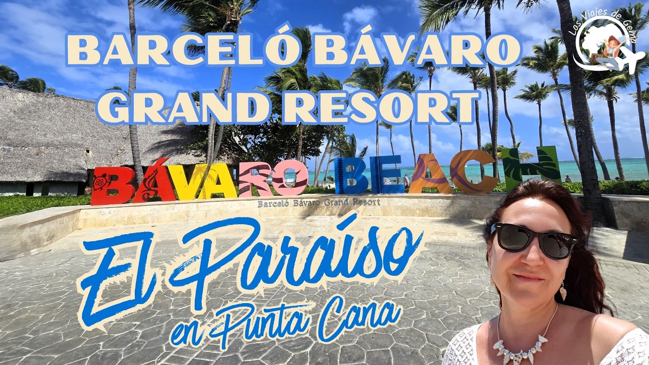 BARCELÓ BÁVARO GRAND RESORT - Punta Cana - REPÚBLICA DOMINICANA 🇩🇴 (Habitaciones, Comida y Playa) 🌴