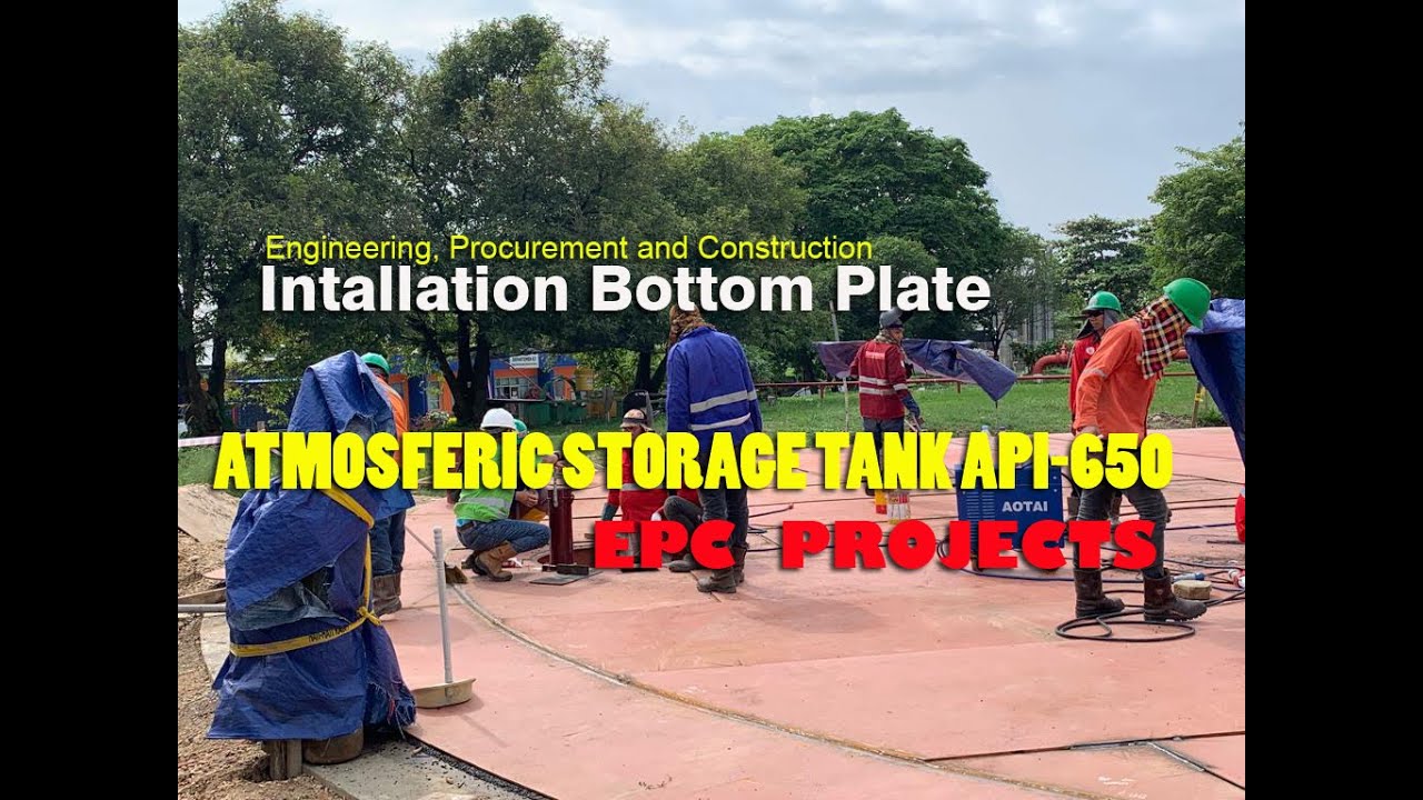 ATMOSFERIC STORAGE TANK API 650, INSTALL ANNULAR, BOTTOM, SHELL PLATE || EPC PROJECT