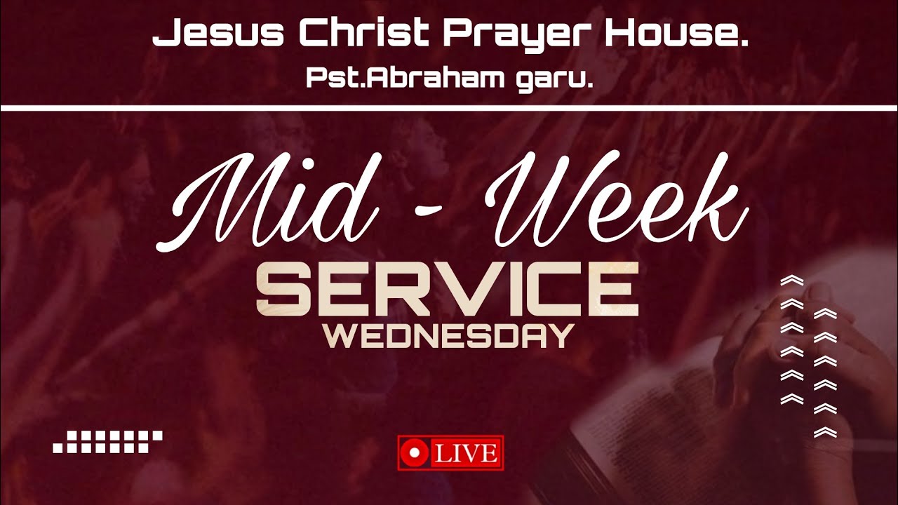 Wednesday Service || Jesus Christ Prayer House Phirangipuram || Pst Abraham garu.