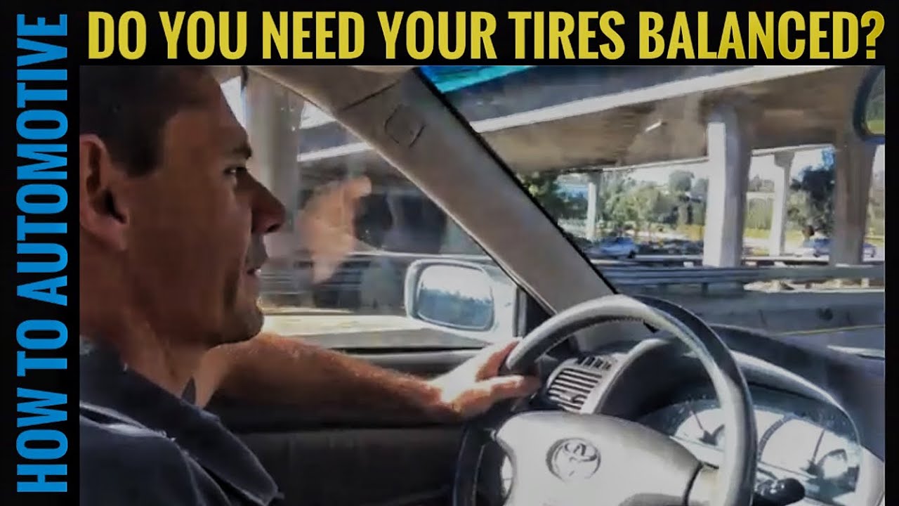 How To Tell If Your Tires Need Balancing