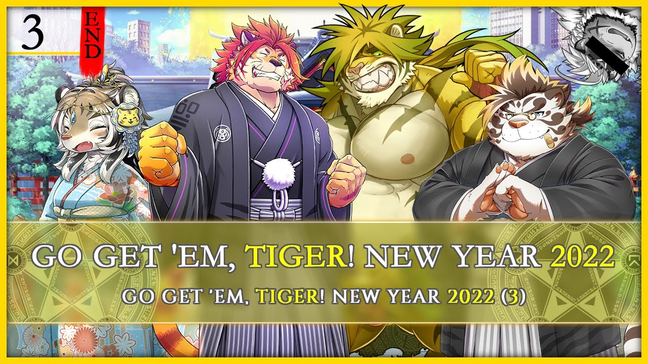 Go Get 'Em, Tiger! New Year 2022 [ 3 END ] Licho