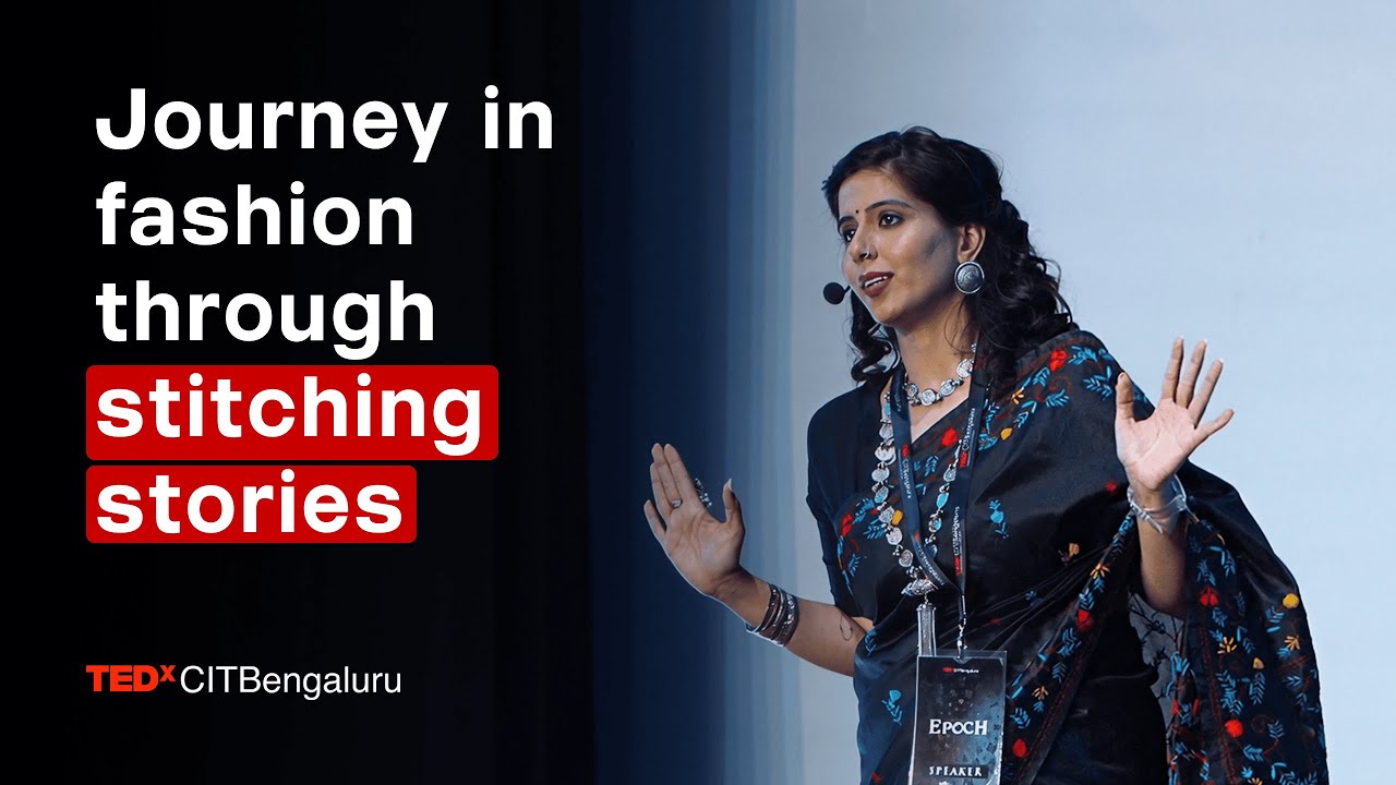 Journey in fashion through stitching stories  | Aditi Bhonsle | TEDxCITBengaluru