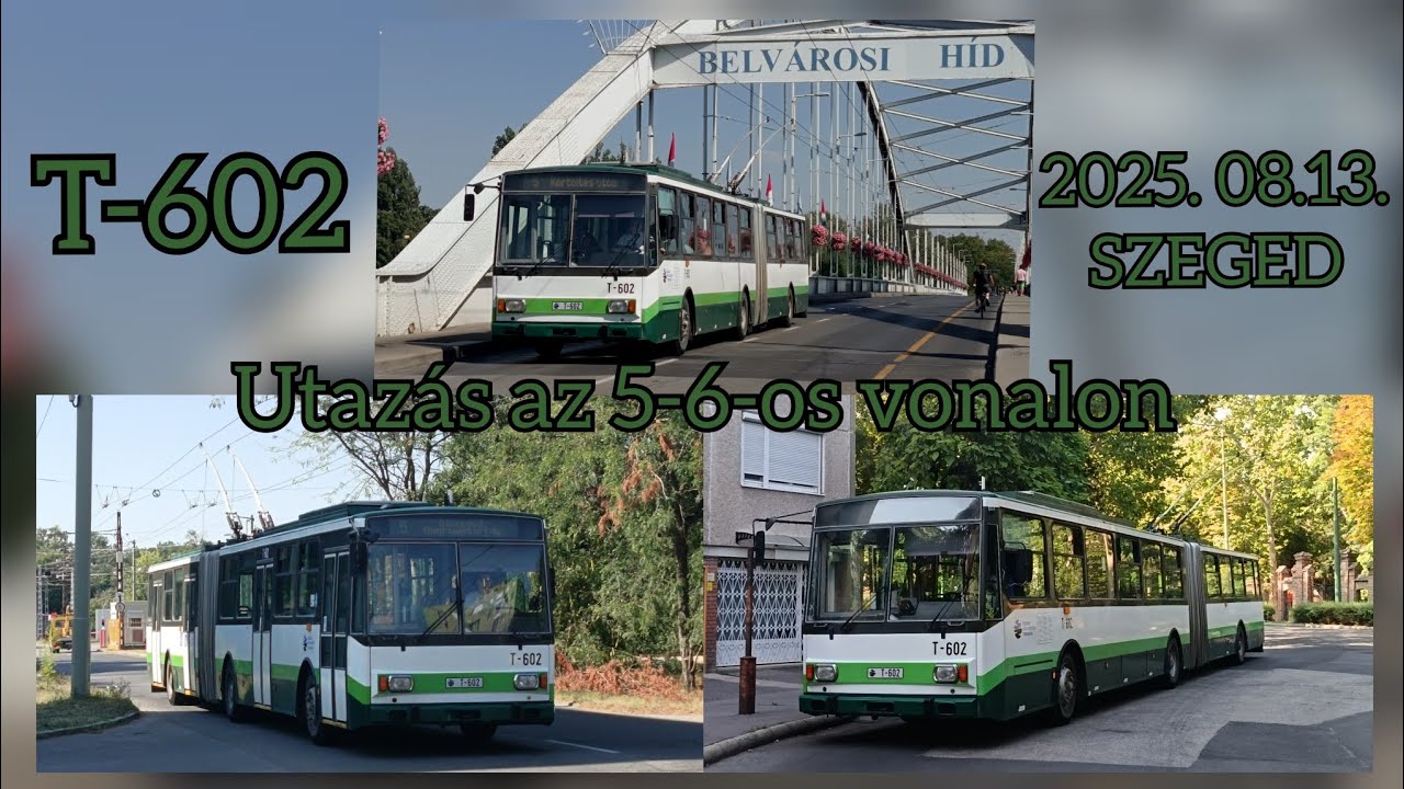 2025. 08.13. Utazás a T-602-es Skoda 15tr trolival az 5-6-os vonalon