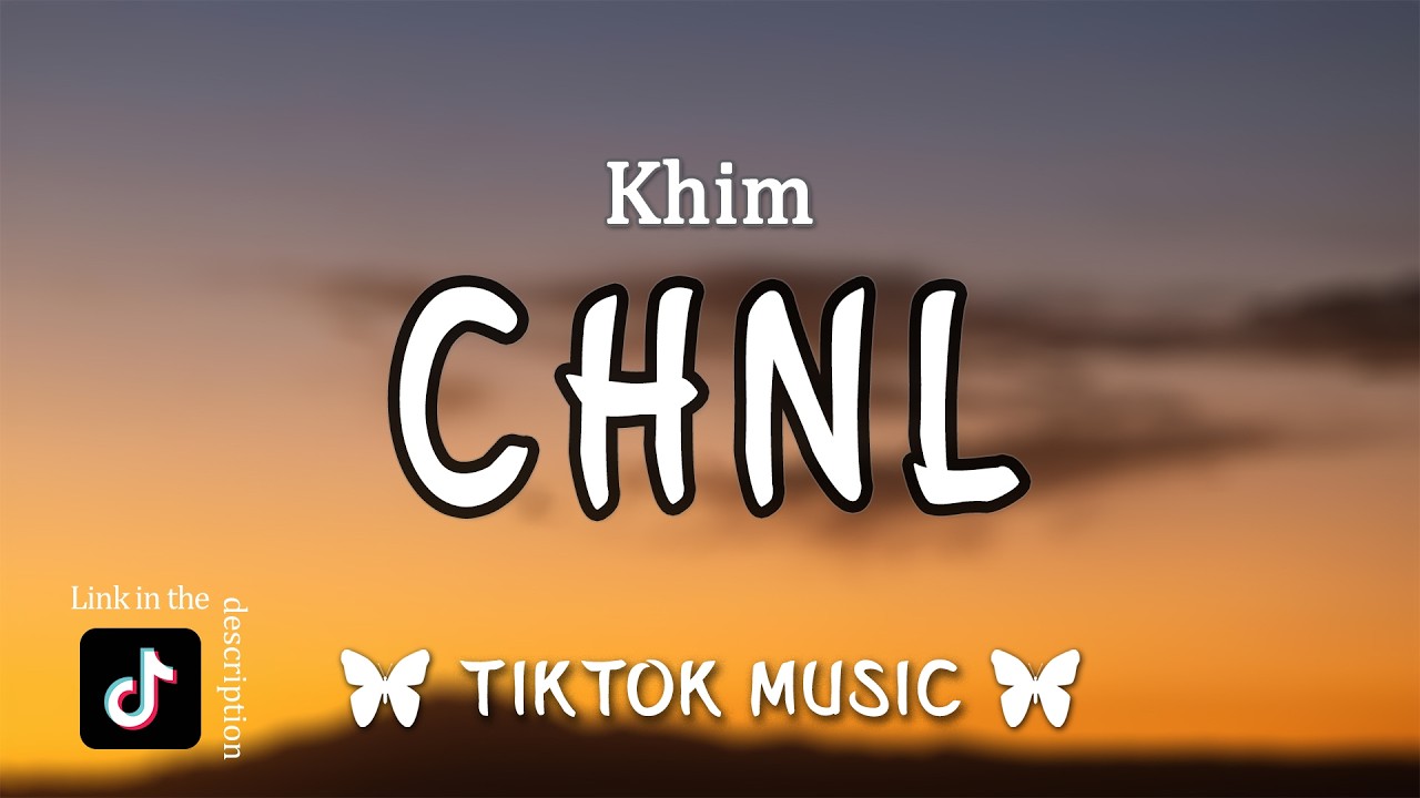CHNL - Khim (Lyrics) 