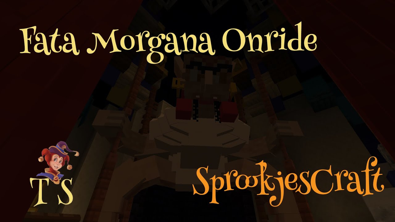 Fata Morgana onride - SprookjesCraft #1