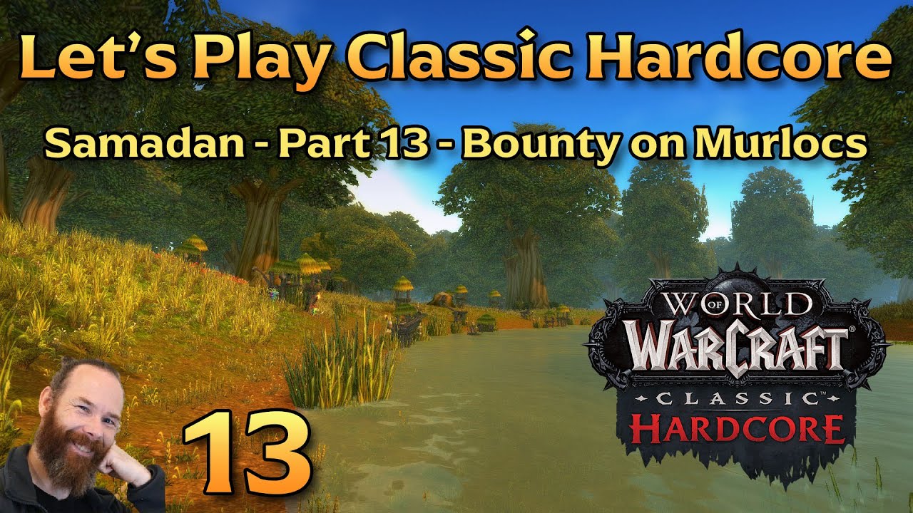 Bounty on Murlocs | Ep 13 - Let's Play WoW Classic Hardcore | Samadan