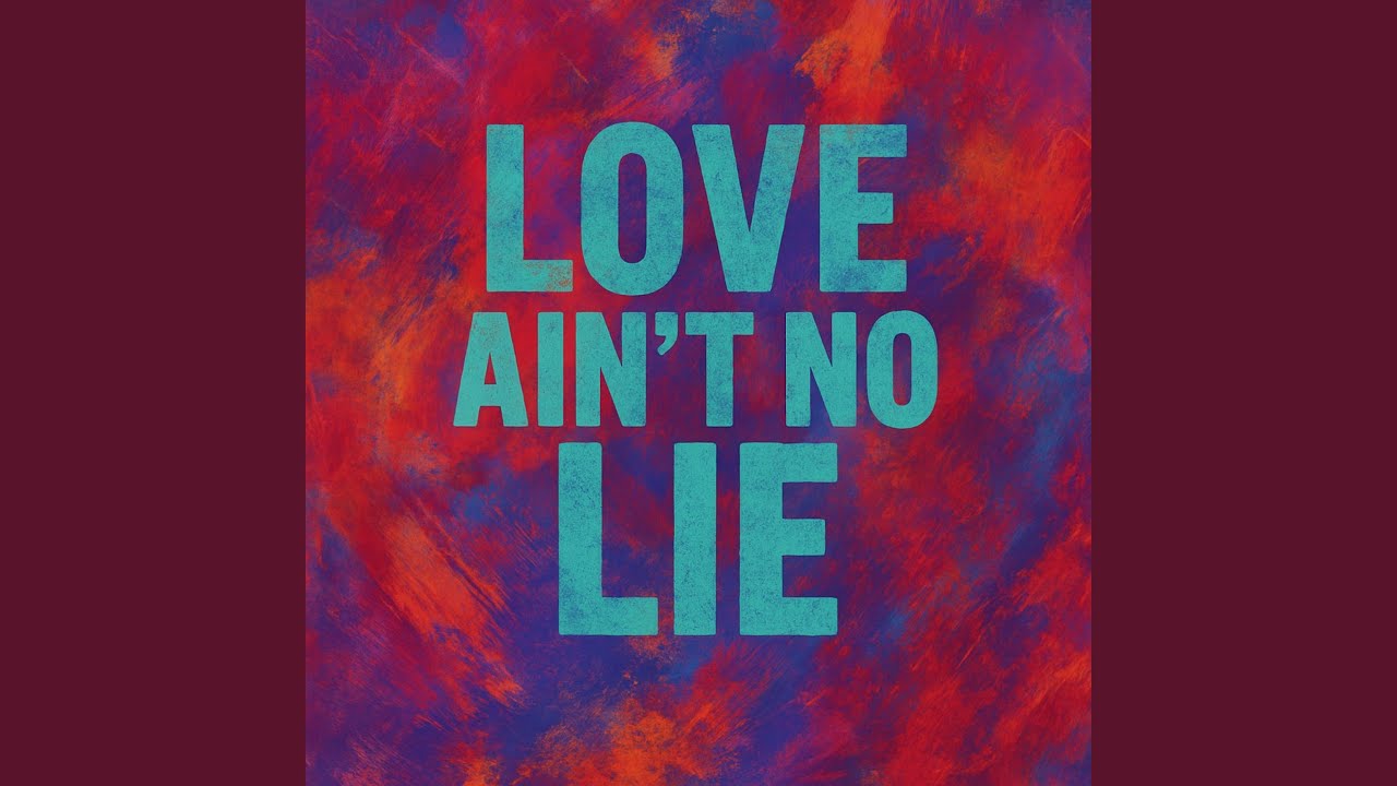 Love Ain't No Lie
