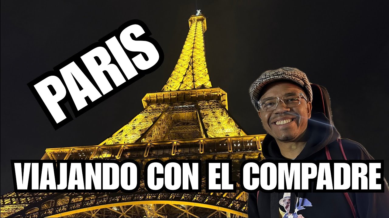 Viajando con el Compadre a Paris 