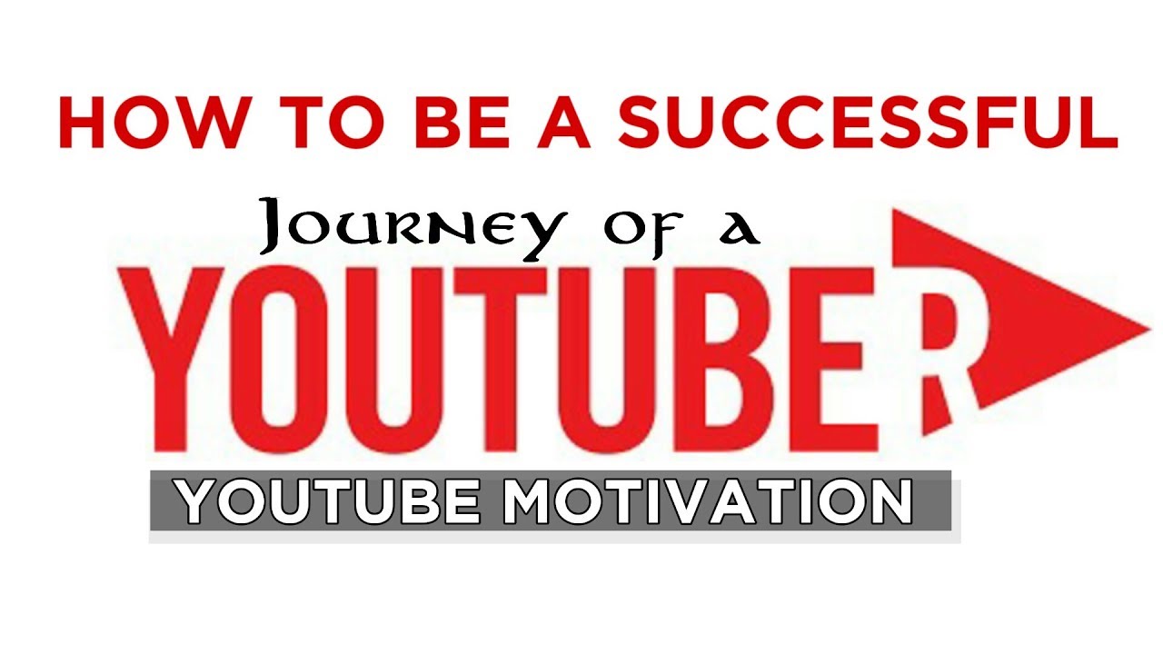 JOURNEY OF A YOUTUBER | HOW TO BE A SUCCESSFUL YOUTUBER | YOUTUBE MOTIVATION |