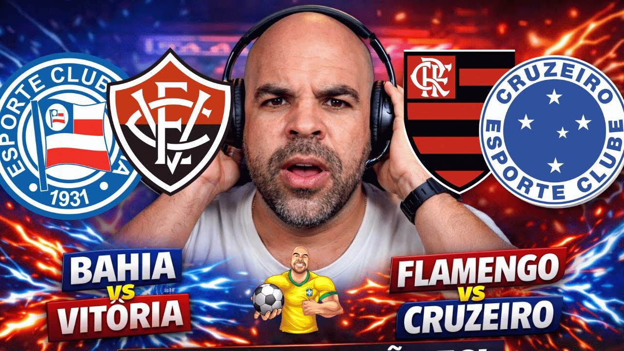🔴 SUPER REACT - BAHIA X VITÓRIA | FLAMENGO X CRUZEIRO - BRASILEIRÃO 2026