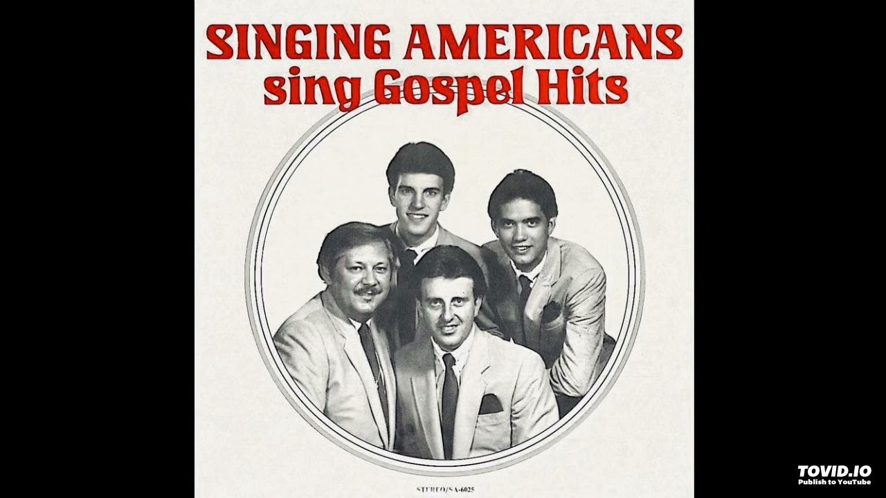 Gospel Hits: Volume #4 LP - The Singing Americans (1982) [Full Album]