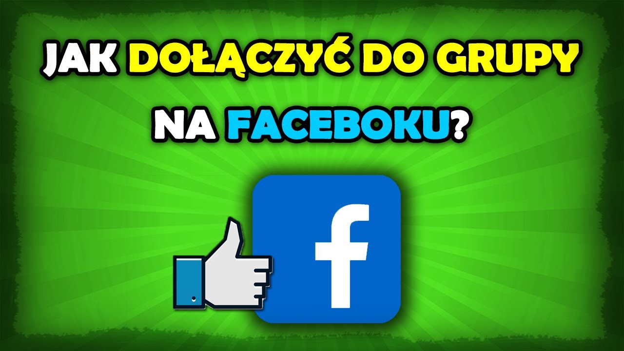 Jak dołączyć do grupy na Facebooku?