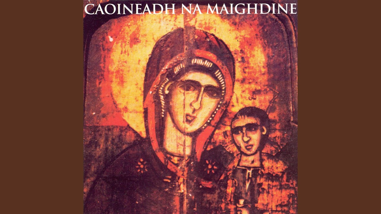 Caoineadh Na Maighdine