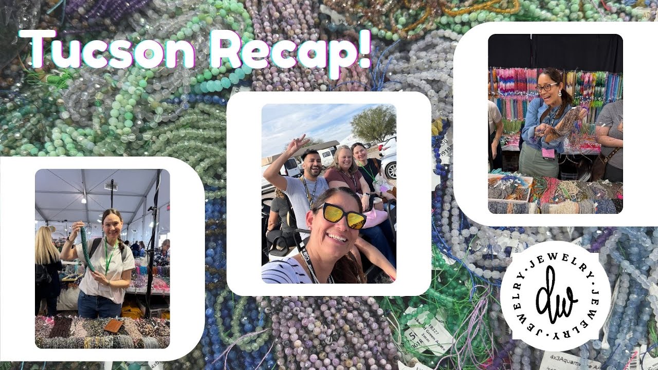 Tucson Gem Shows Recap!