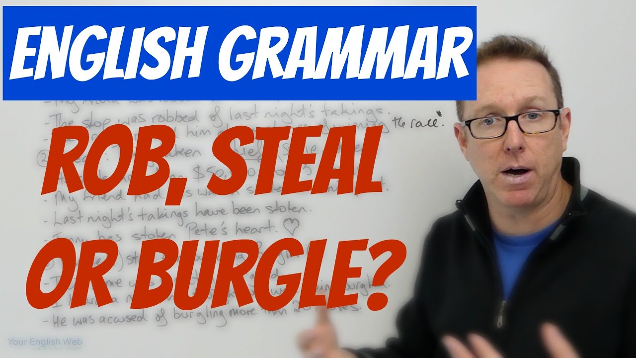 English grammar - Confusing words ROB, STEAL and BURGLE - gramática inglesa