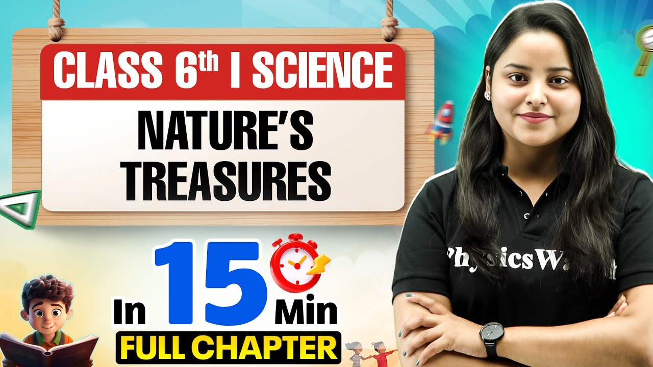 Nature’s Treasures Science Class 6 || Complete Chapter In 15 Minutes 🎯