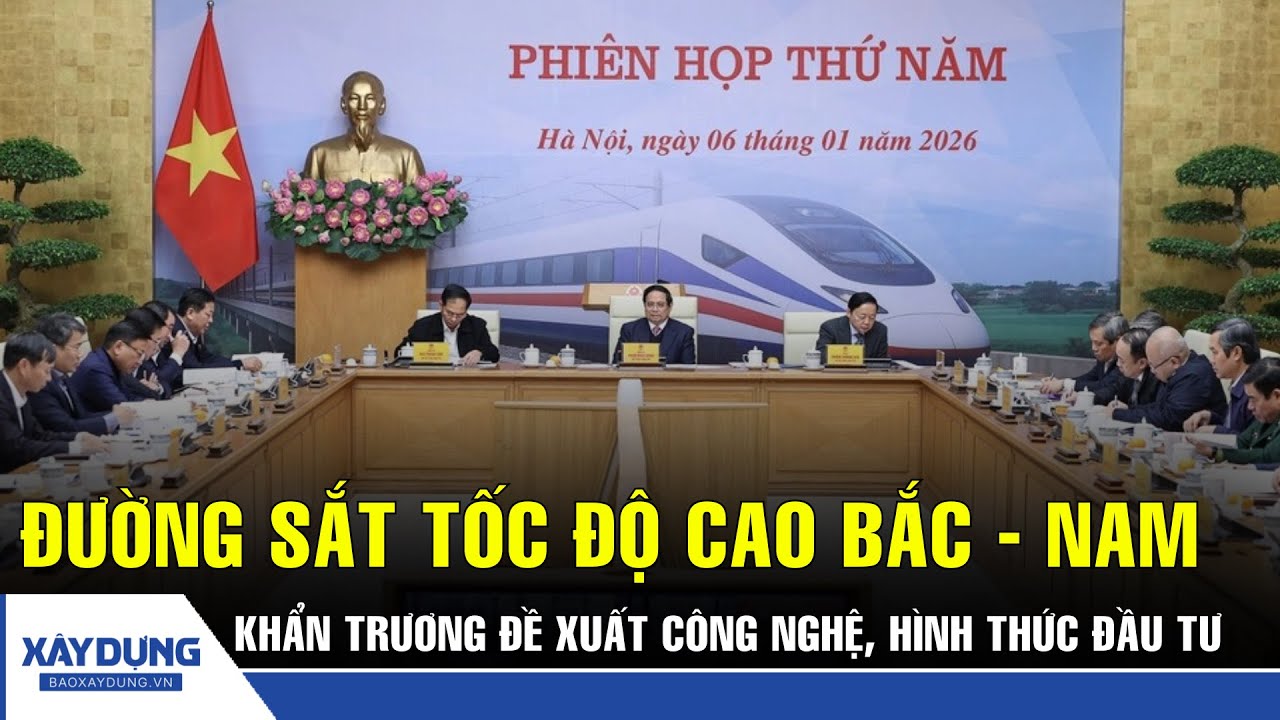 Thủ tướng: Khẩn trương đề xuất công nghệ, hình thức đầu tư đường sắt tốc độ cao Bắc - Nam | BXD
