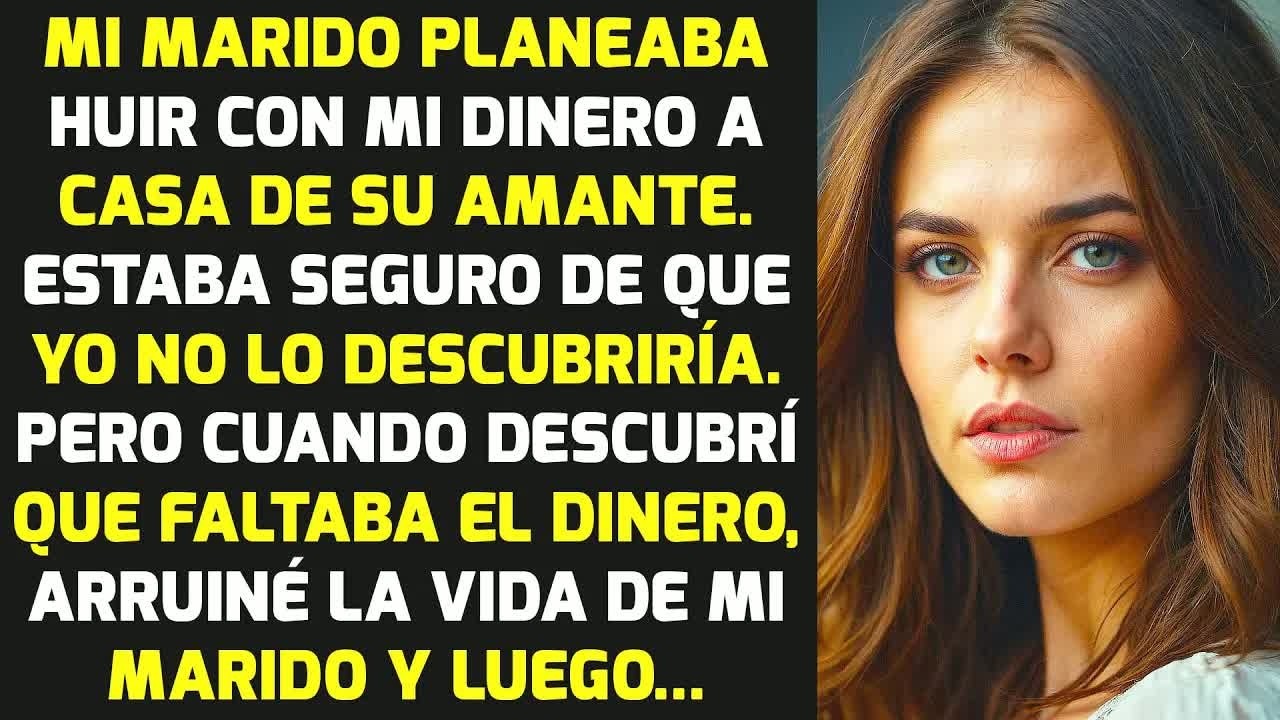 Mi Marido Planeaba Huir Con Mi Dinero Hacia Su Amante, Pero Lo Descubrí Y... | HISTORIAS LA VIDA