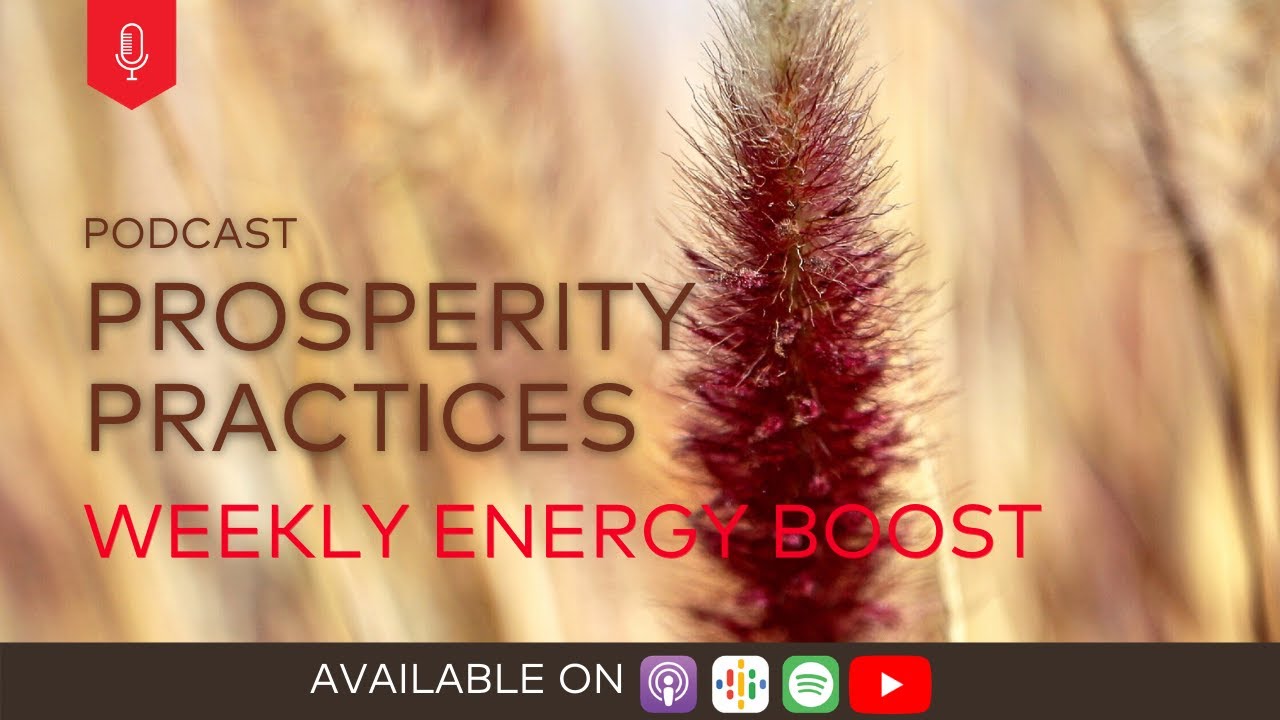 Weekly Energy Boost | Prosperity Practices