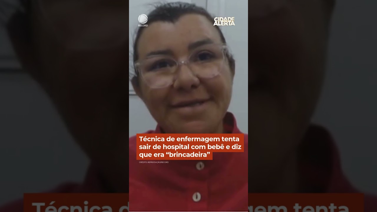 Mulher tenta sair de hospital com beb&ecirc; e diz que era &ldquo;brincadeira&rdquo; #Shorts #CidadeAlerta