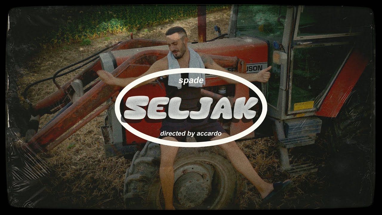 Spade - Seljak [Directed by Accardo]
