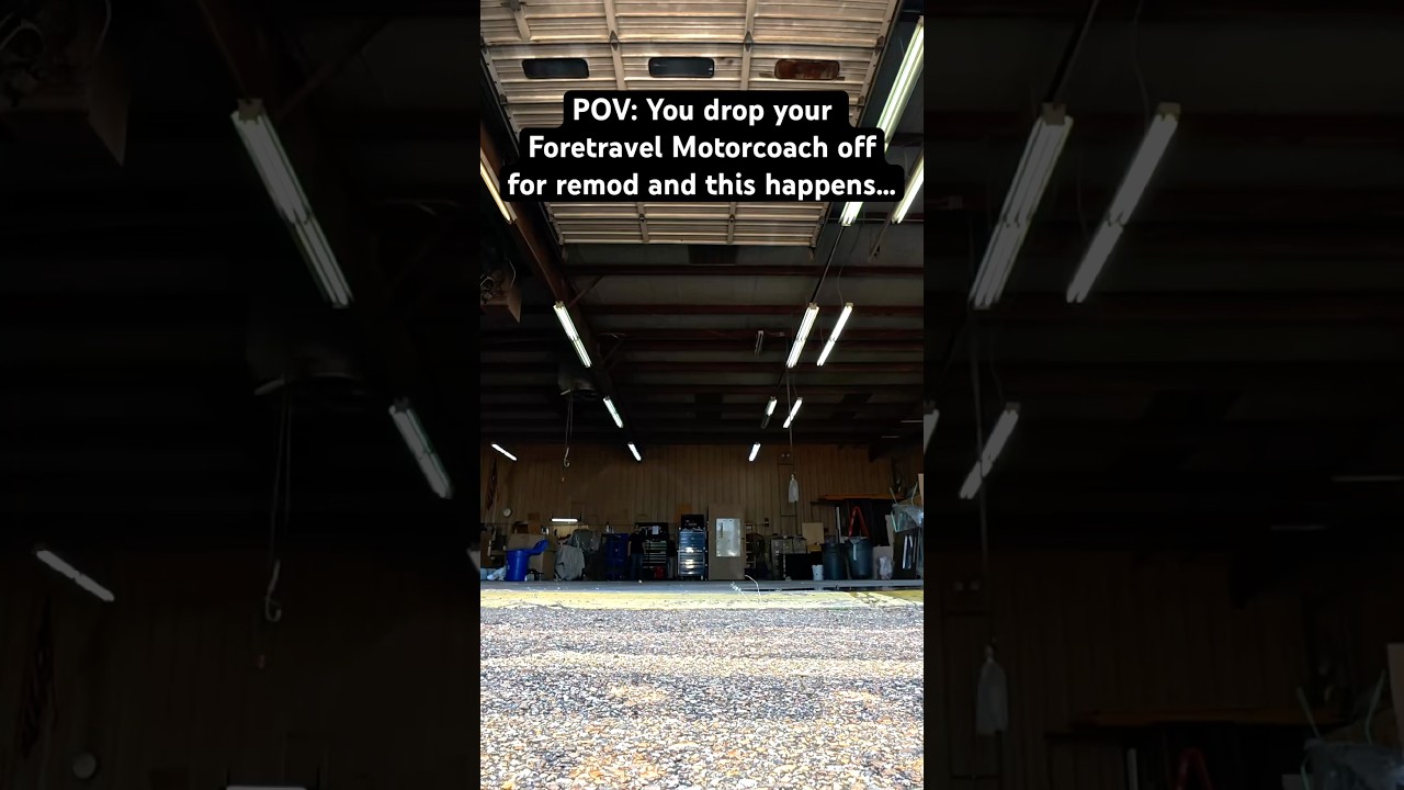 POV: You drop your Foretravel Motorcoach off for remod and this happens.