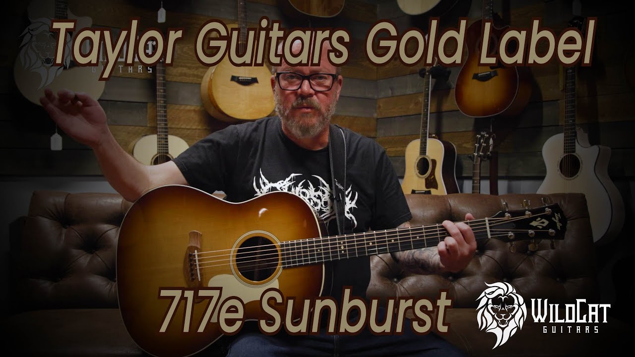 Taylor Gold Label 717e Sunburst
