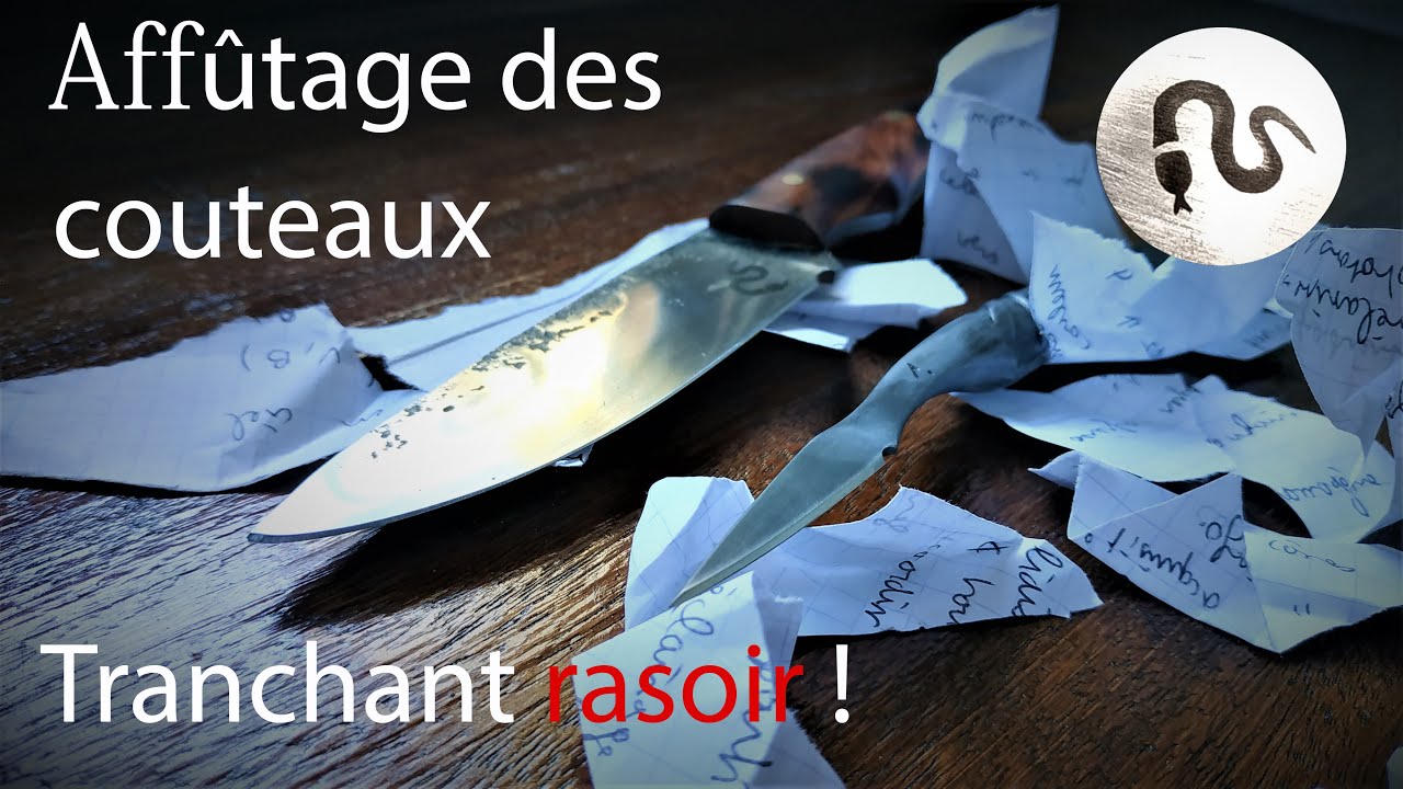 COMMENT AFFUTER UN COUTEAU FACILEMENT ? TRANCHANT RASOIR EN QUELQUES MINUTES !!!