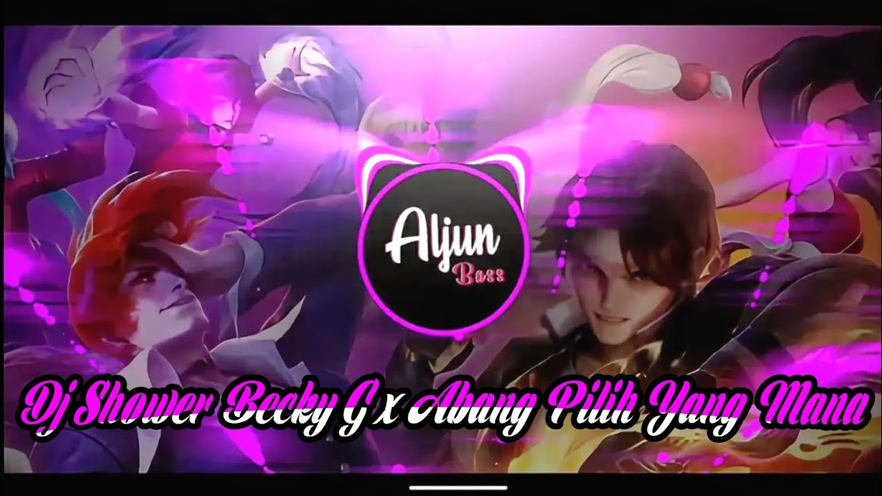DJ SHOWER BECKY G x ABANG PILIH YANG MANA SLOWED BASS REVERB (ALJUN BASS)