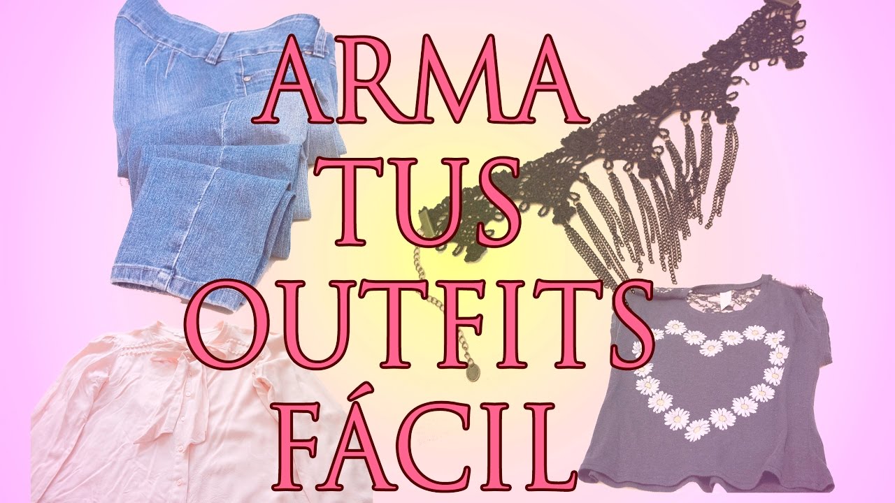 Outfits f&aacute;ciles, r&aacute;pidos.