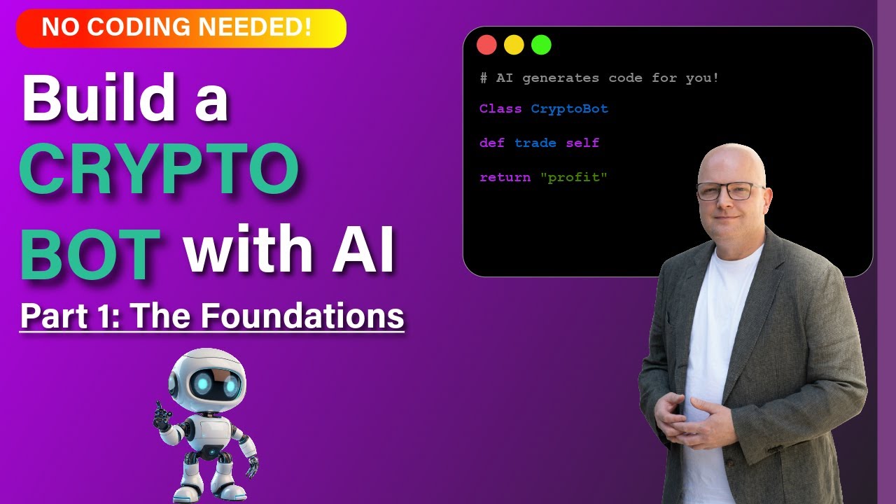 Build Your Own Crypto Trading Bot with AI - No Coding Experience Required! 🚀Part 1: The Foundations!