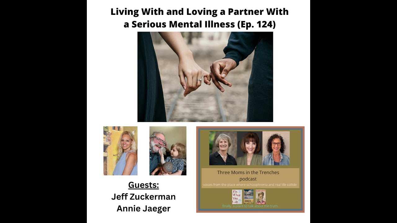 Living With and Loving a Partner With a Serious Mental Illness (Ep. 124)