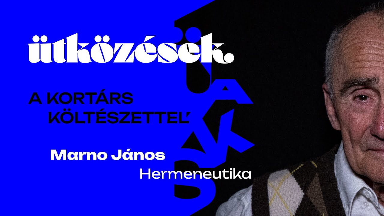 Marno J&aacute;nos: Hermeneutika | &Uuml;tk&ouml;z&eacute;sek (S01E194)