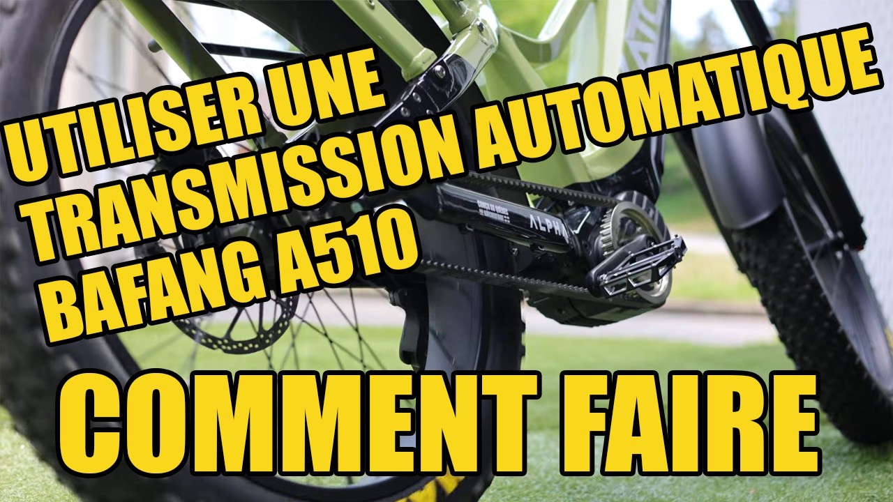 Transmission automatique haute puissance : fonctionnement du Bafang Gear Hub A510