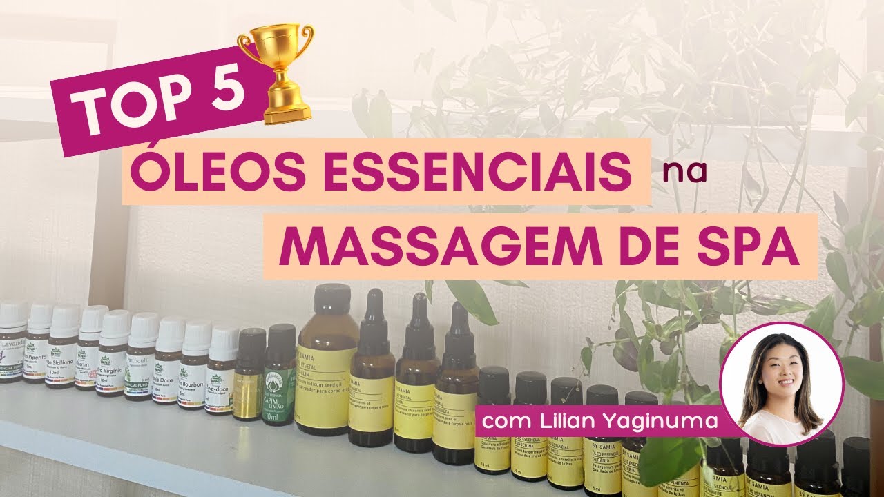 Top 5 Óleos Essenciais na Massagem de Spa