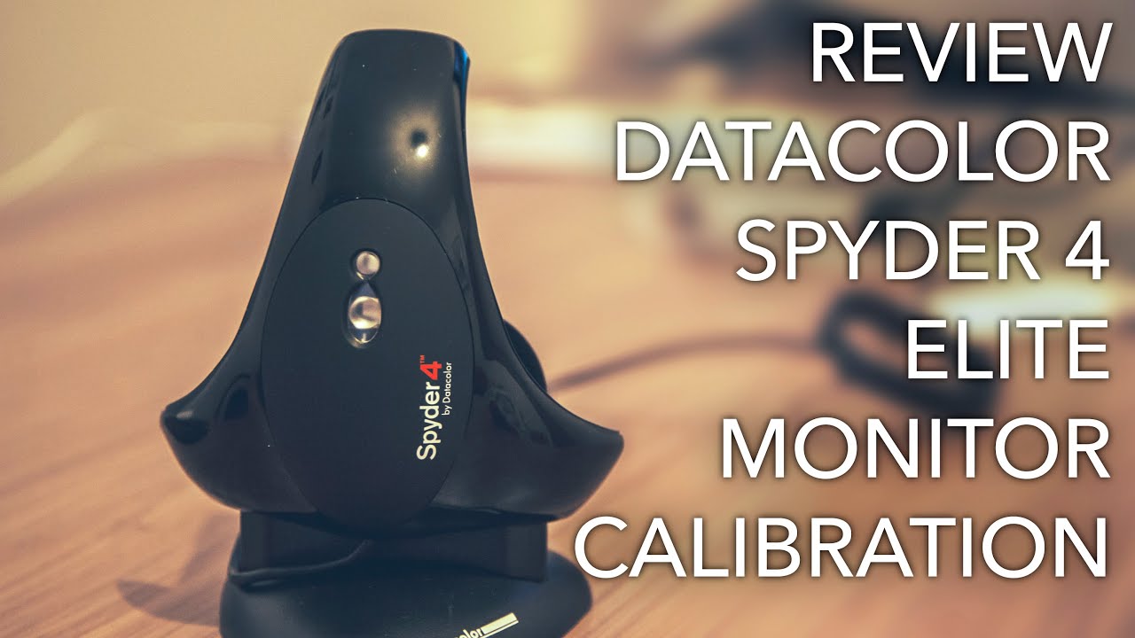 Review: Datacolor Spyder 4 Elite Monitor Calibration