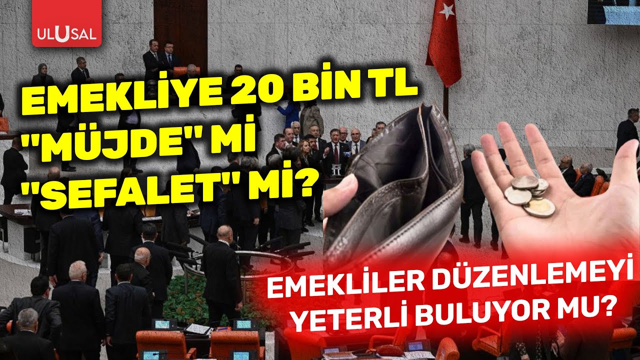 Emekliye 20 bin TL 