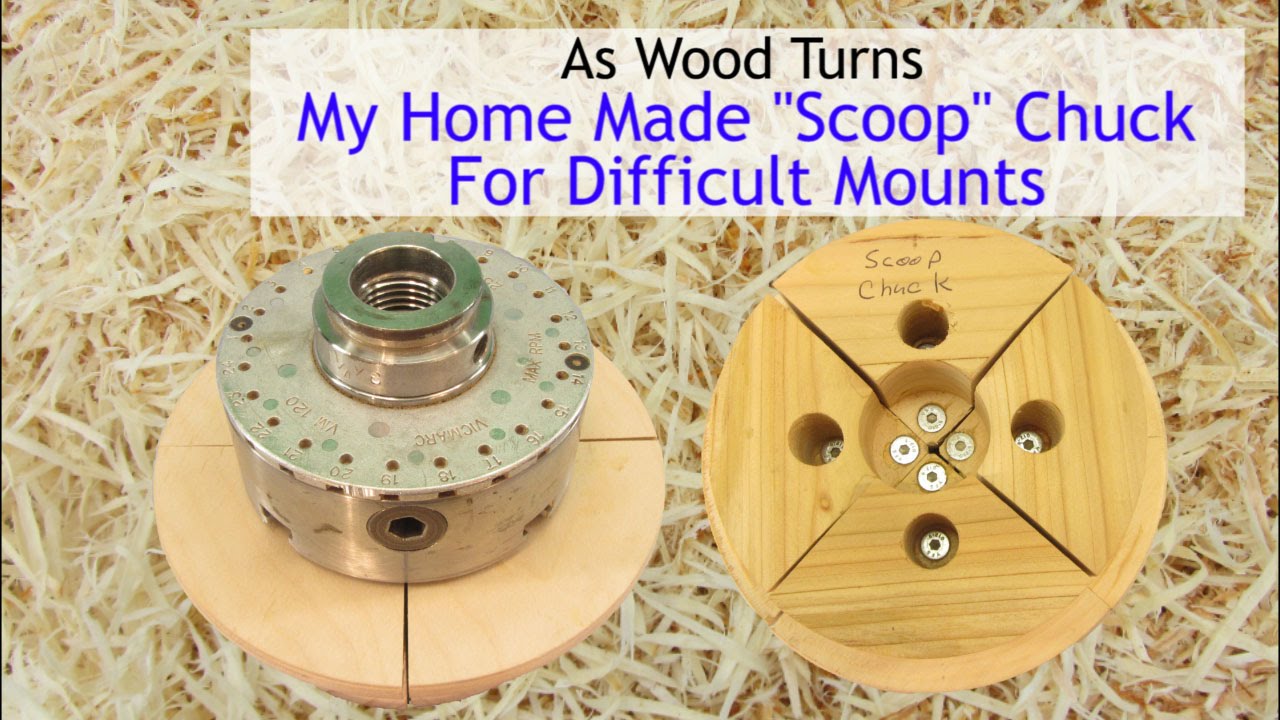 My Home Made Scoop Chuck For Difficult Mounts
