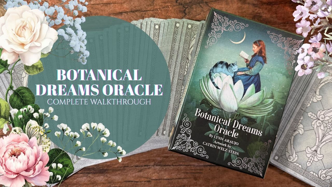 The Wonder of the 🌺 Botanical Dreams Oracle 🌺- A Complete Walkthrough & Pairings