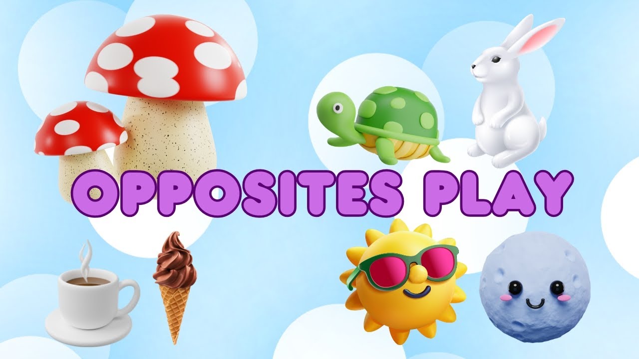 Opposites Play | Learn Opposites for Kids | Fun Educational Song